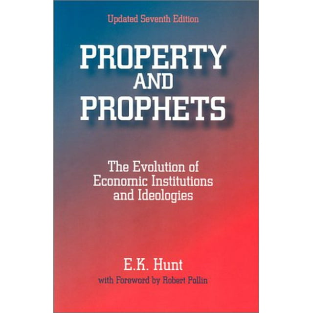 Propriété et Prophètes, l'Évolution des Institutions et des Idéologies Économiques