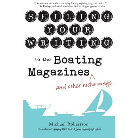 Selling Your Writing to the Boating Magazines (and Other Niche