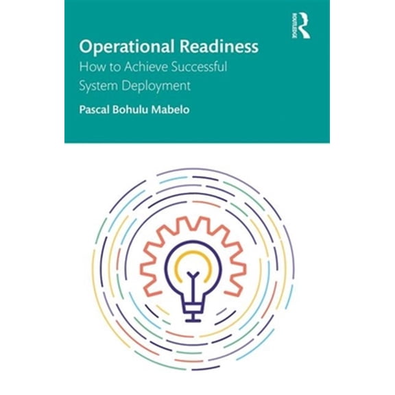 Pre-Owned Operational Readiness: How to Achieve Successful System Deployment, (Hardcover)