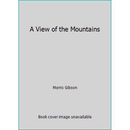 A View of the Mountains [Hardcover - Used]