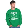 thumbnail image 3 of Trophy Husband Best Partner Hubby Men's Crewneck Sweatshirt Brisco Brands S, 3 of 6