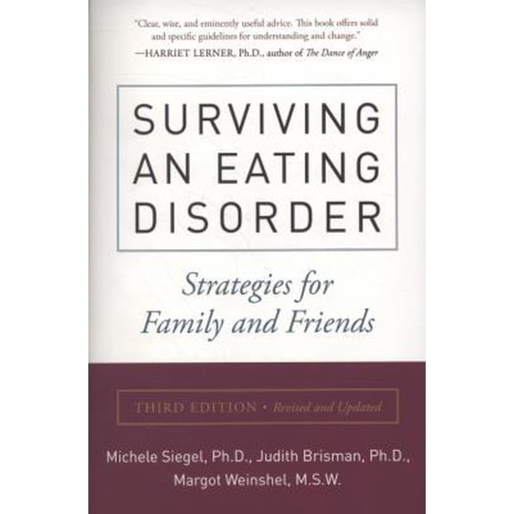 Pre-Owned Surviving an Eating Disorder, Third Edition: Strategies for Family and Friends (Paperback) 0061698954 9780061698958