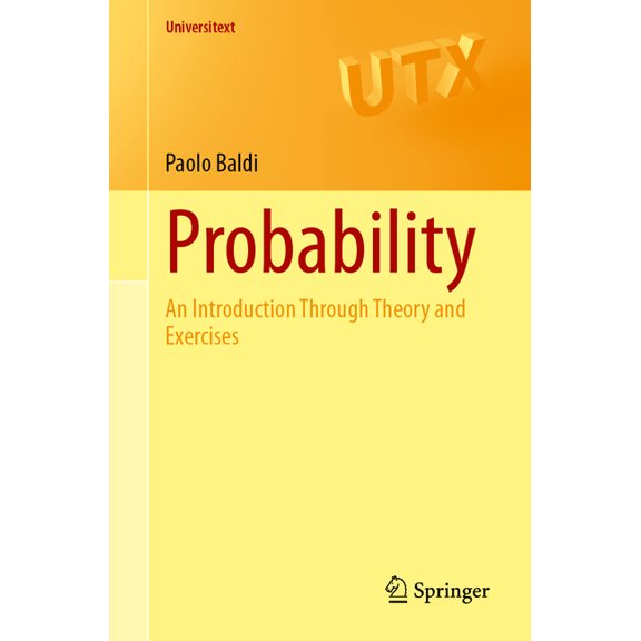 Universitext Probability: An Introduction Through Theory and Exercises, (Paperback)