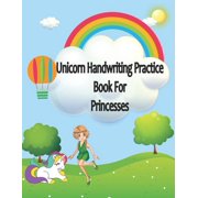 LEARNART WRITING Unicorn Handwriting Practice Book for Princesses: A Handwriting practice workbook for young girls (learn to write, Preschool writing, coloring, Kindergarten and girl (Ages 3-7). (Paperback)