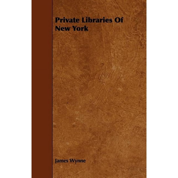 Private Libraries Of New York (Paperback)
