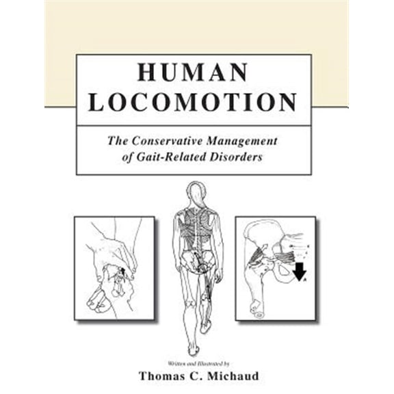Pre-Owned Human Locomotion : The Conservative Management of Gait-related Disorders