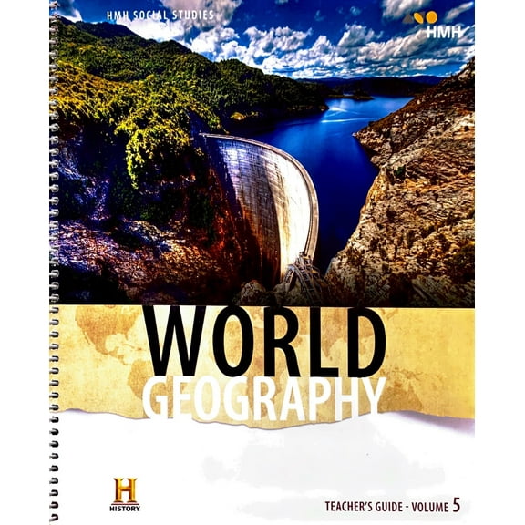 HMH Social Studies , World Geography , Teacher´s Guide-Volume 5.