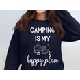 thumbnail image 4 of Camping is My Happy Place Sweatshirt, Cute Camper Graphic, Outdoor Adventure Cozy Top, Camping Lover Gift, Comfy Casual Wear (3XL, Black), 4 of 11