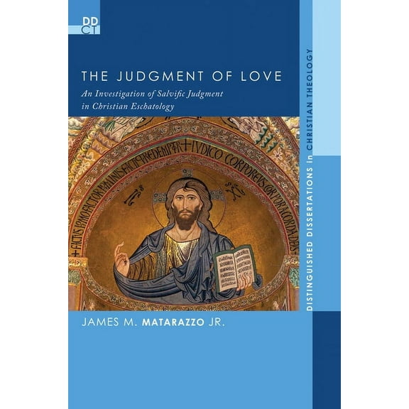 Distinguished Dissertations in Christian Theology: The Judgment of Love (Paperback)
