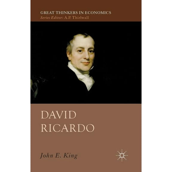 Great Thinkers in Economics David Ricardo, (Paperback)