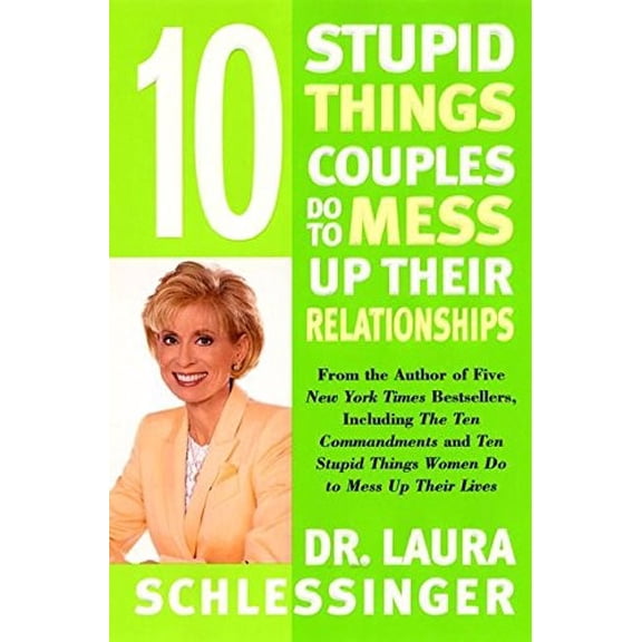 Pre-Owned 10 Stupid Things Couples Do to Mess Up Their Relationships, 9780060280666, 0060280662, Hardcover, 1 edition