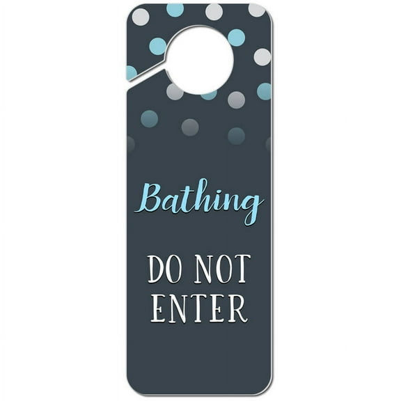Bathing Do Not Enter Plastic Door Knob Hanger Sign