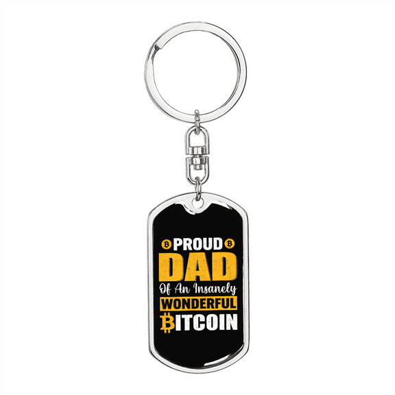 Proud Dad Wonderful Bitcoin Crypto Stainless Steel or 18k Gold Premium Swivel Dog Tag Keychain