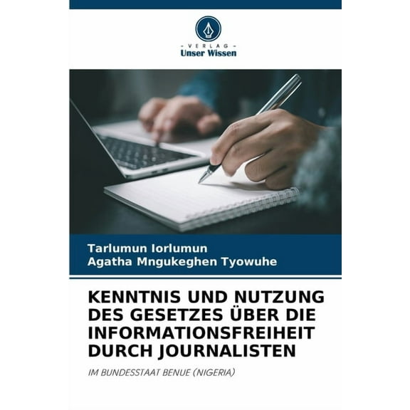 Kenntnis Und Nutzung Des Gesetzes Ãber Die Informationsfreiheit Durch Journalisten, (Paperback)