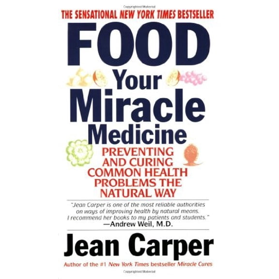 Pre-Owned Food: Your Miracle Medicine (Unknown) 0061013307 9780061013300