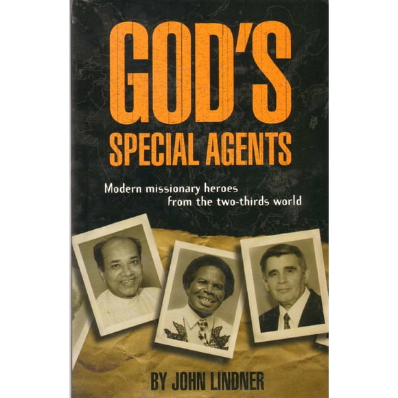 AGENTS Spéciaux de Dieu Héros Missionnaires Modernes du Monde des Deux Tiers