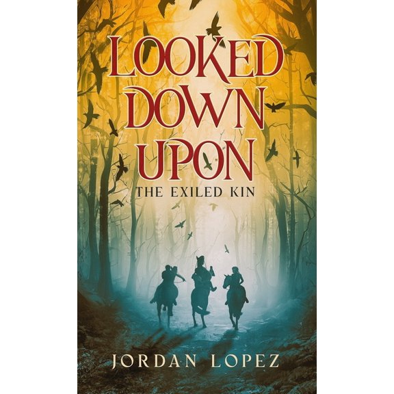 Looked Down Upon: The Exiled Kin, (Hardcover)