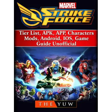 Marvel Strike Force, Tier List, APK, APP, Characters, Mods, Android, IOS, Game Guide Unofficial -