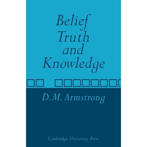 Belief, Truth and Knowledge, (Paperback)