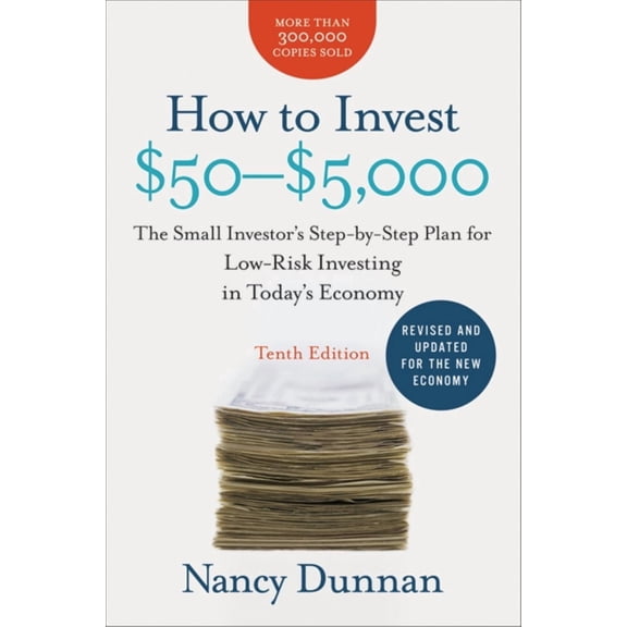 How to Invest $50-$5,000 10e: The Small Investor's Step-By-Step Plan for Low-Risk Investing in Today's Economy (Edition 10) (Paperback)