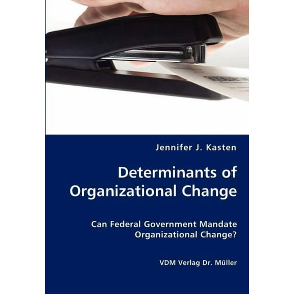 Determinants of Organizational Change (Paperback)