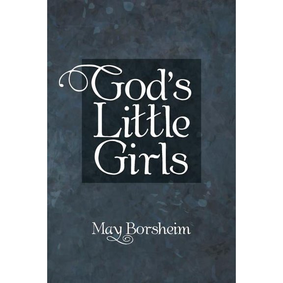 God'S Little Girls, (Paperback)