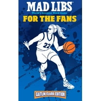 Mad Libs Mad Libs: For the Fans: Caitlin Clark Edition: World&apos;s Greatest Word Game, (Paperback)