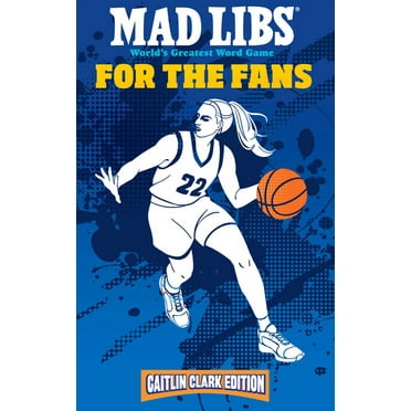 Mad Libs Mad Libs: For the Fans: Caitlin Clark Edition: World&apos;s Greatest Word Game, (Paperback)