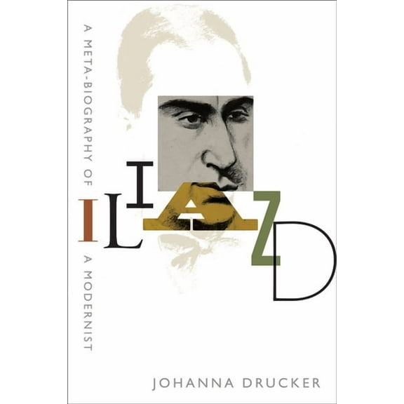 Iliazd : A Meta-Biography of a Modernist