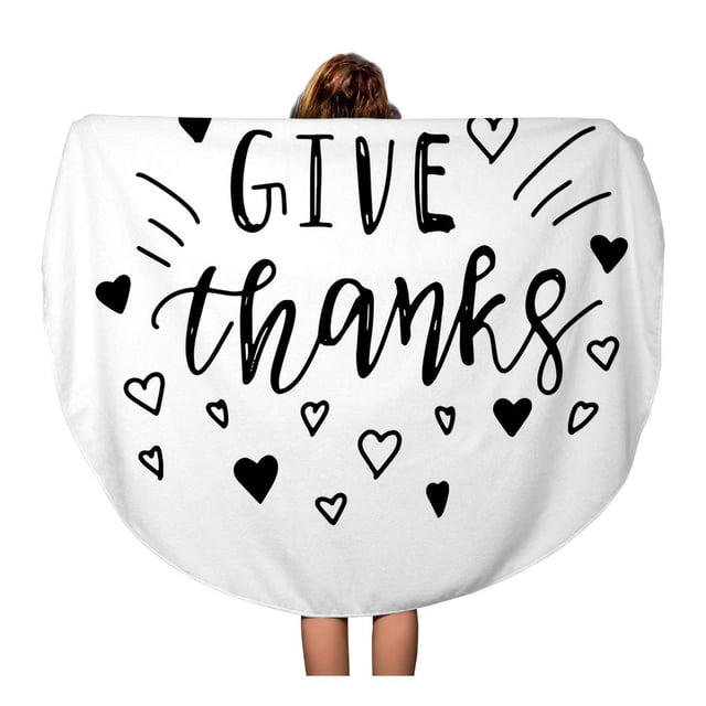 JSDART 60 inch Round Beach Towel Blanket Autumn Give Thanks Positive Saying Thanksgiving Lettering Awesome Better Travel Circle Circular Towels Mat Tapestry Beach Throw