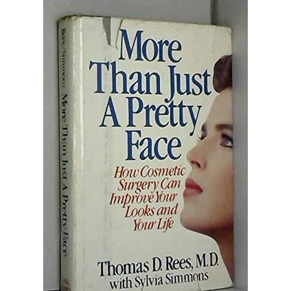 Pre-Owned More Than Just a Pretty Face: How Cosmetic Surgery Can Improve Your Looks and Your Life (Hardcover) 0316737070 9780316737074