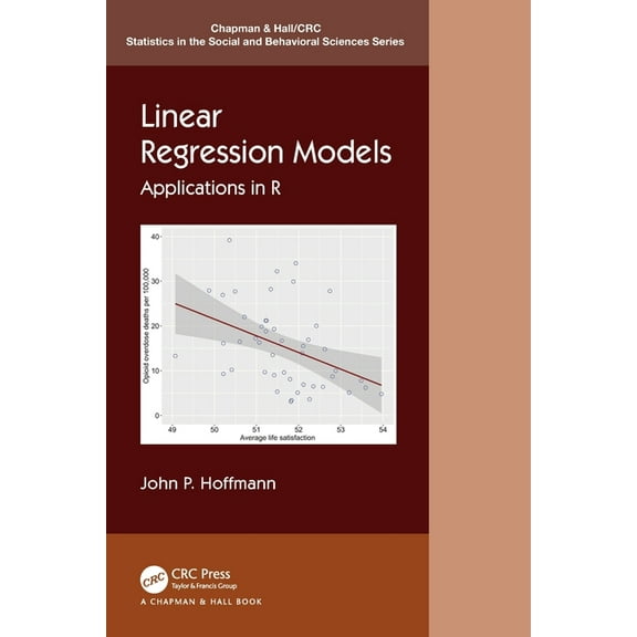 Chapman & Hall/CRC Statistics in the Soc Linear Regression Models: Applications in R, (Paperback)