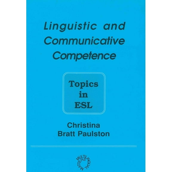 Multilingual Matters Linguistic and Communicative Competence: Topics in ESL (Op), Book 85, (Paperback)