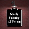 thumbnail image 2 of Ghostly Gathering - All Welcome BLACK Aluminum Composite Sign 8.5''x10'', 2 of 9