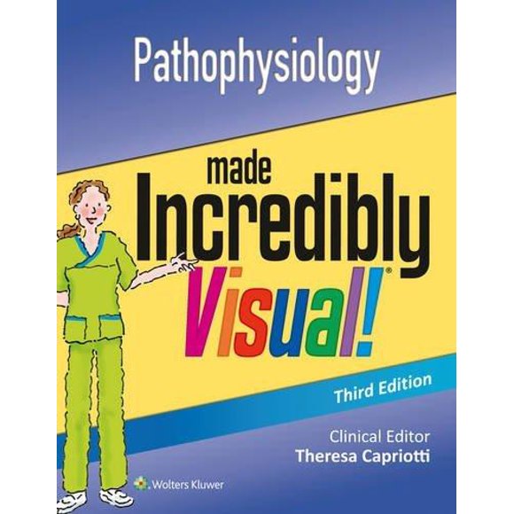 Pathophysiology Made Incredibly Visual