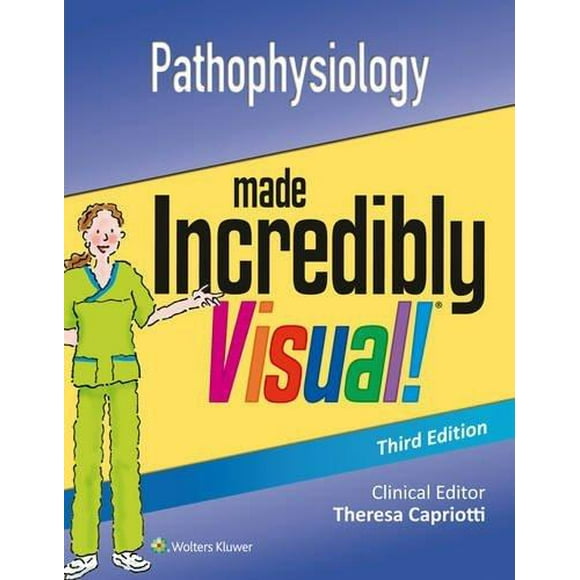 Pathophysiology Made Incredibly Visual