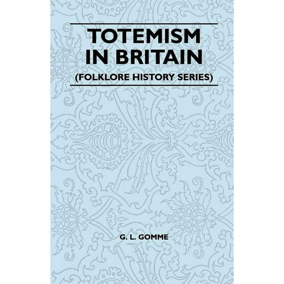 Totemism in Britain (Folklore History Series), (Paperback)