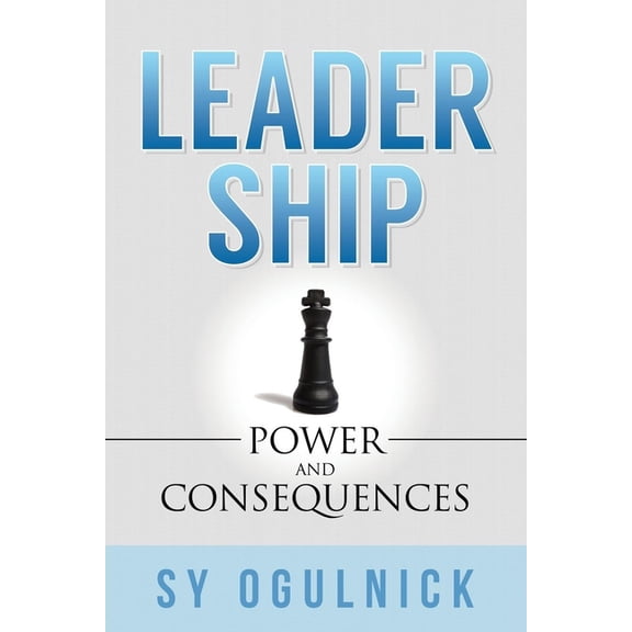 Leadership: Power and Consequences, (Paperback)