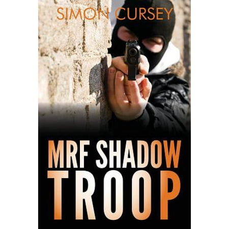 Mrf Shadow Troop : The Untold True Story of Top Secret British Military Intelligence Undercover Operations in Belfast, Northern Ireland, (Belfast And The Best Of Northern Ireland)