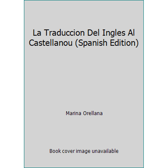 Pre-Owned La Traduccion Del Ingles Al Castellanou (Spanish Edition) (Paperback) 9561111233 9789561111233