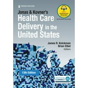 Jonas and Kovner's Health Care Delivery in the United States, 13th ed. (Paperback)