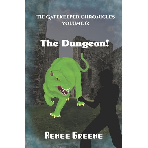 Gatekeeper Chronicles The Dungeon!, Book 6, (Paperback)