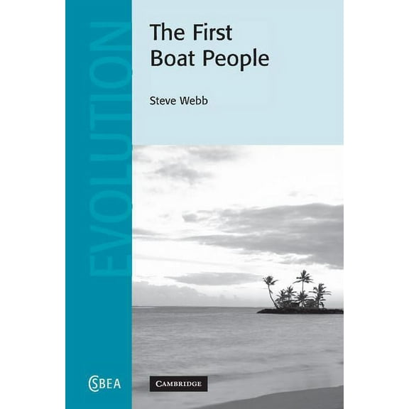 Cambridge Studies in Biological and Evol The First Boat People, Book 47, (Hardcover)