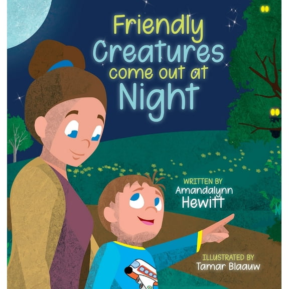 Friendly Creatures come out at Night, (Hardcover)