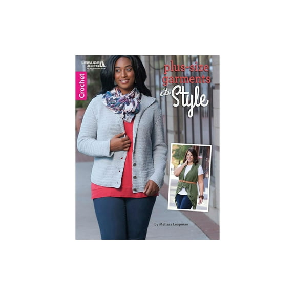 Leisure Arts Plus Size Garments with Style Crochet Book