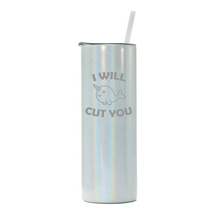 

20 oz Skinny Tall Tumbler Stainless Steel Vacuum Insulated Travel Mug Cup With Straw I Will Cut You Narwhal Funny (White Iridescent Glitter)
