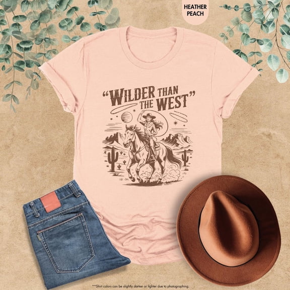 Wilder Than The West Shirt, Cowgirl Shirt, Western Girl Tee, Country Girl Birthday, Woman Western Gift, Riding Horse Shirt, Country Concert All Size S-5Xl