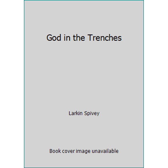 Pre-Owned God in the Trenches (Hardcover) 1931232911 9781931232913