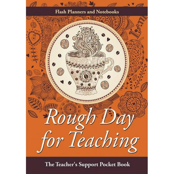 Rough Day for Teaching: The Teacher's Support Pocket Book (Paperback)