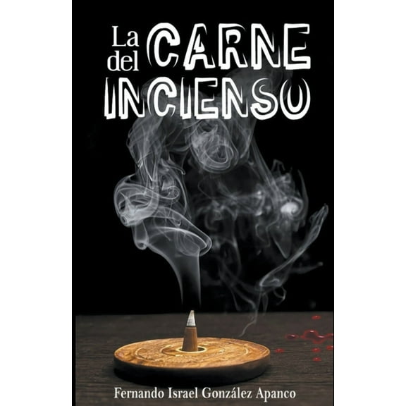 La carne del incienso, (Paperback)